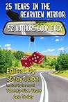 Cover of 25 Years in the Rearview Mirror: 52 Authors Look Back