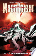 Cover of Moon Knight, Vol. 5: The Last Days of Moon Knight