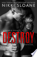 Cover of Destroy: A Sordid Series Novella