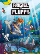 Frigiel et Fluffy, Tome 13: La faille des profondeurs