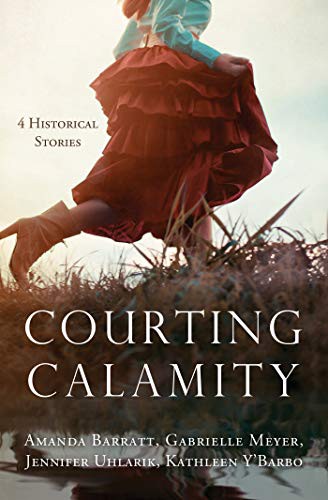 Cover of Courting Calamity: 4 Stories from Bygone Days