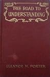 The Road to Understanding