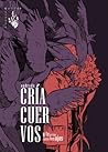 Cria Cuervos -y te arrancaran los ojos-