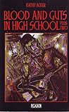 Cover of Blood and Guts in High School, Plus Two