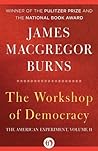 The Workshop of Democracy, 1863-1932