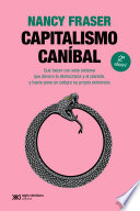 Cover of Capitalismo canibal: Como nuestro sistema esta devorando la democracia y el cuidado y el planeta, y que podemos hacer con eso