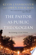 Cover of The Pastor as Public Theologian: Reclaiming a Lost Vision