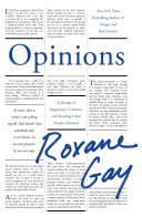 Cover of Opinions: A Decade of Arguments, Criticism and Minding Other People's Business