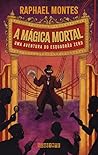 Cover of A magica mortal: Uma aventura do Esquadrao Zero