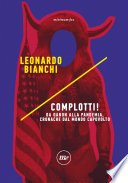 Cover of Complotti!: Da QAnon alla pandemia, cronache dal mondo capovolto