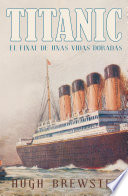 Cover of Titanic: El final de unas vidas doradas