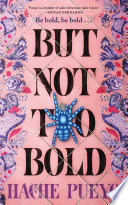 Cover of But Not Too Bold