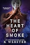 Cover of The Heart of Smoke