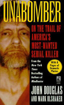 Unabomber: On the Trail of America's Most-Wanted Serial Killer