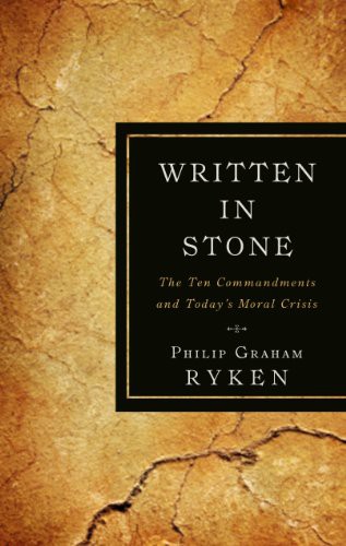 Cover of Written in Stone: The Ten Commandments and Today's Moral Crisis