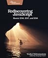 Rediscovering JavaScript - Master ES6, ES7, and ES8