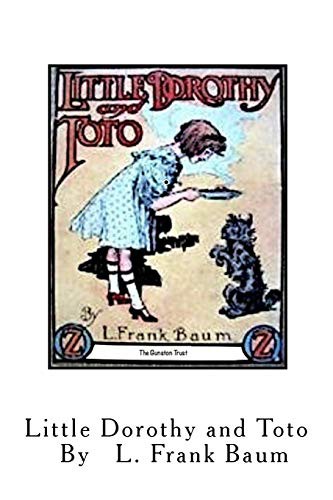 Little Dorothy and Toto: Oz Books in Miniature - No. 2