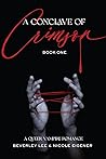 Cover of A Conclave of Crimson Book One