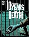 10 Years to Death