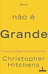 Deus nao e Grande