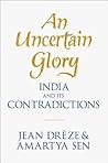 Cover of An Uncertain Glory: India and Its Contradictions