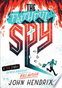 Cover of The Faithful Spy: Dietrich Bonhoeffer and the Plot to Kill Hitler