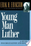 Cover of Young Man Luther: A Study in Psychoanalysis and History: A Study in Psychoanalysis and History