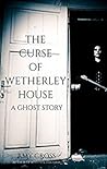 Cover of The Curse of Wetherley House