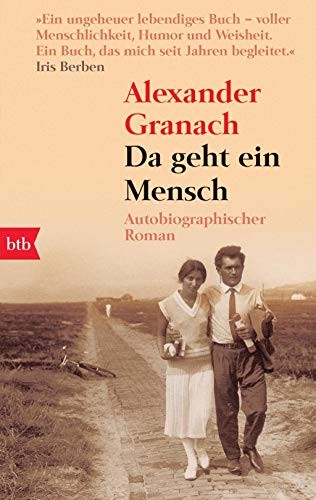 Da Geht Ein Mensch: Roman Eines Lebens