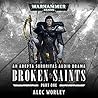 Broken Saints: Part 1