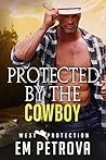 Cover of Protected by the Cowboy