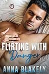 Cover of Flirting with Danger