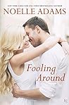 Cover of Fooling Around: A Novel