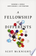 A Fellowship of Differents: Showing the World God's Design for Life Together
