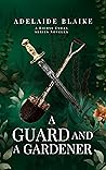 Cover of A Guard and a Gardener