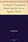Cover of Prometheus Bound and Seven Against Thebes