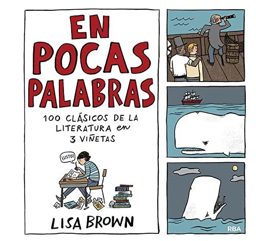 En pocas palabras: 100 clasicos de la literatura en 3 vinetas