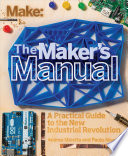 The Maker's Manual: A Practical Guide to the New Industrial Revolution