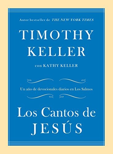 Cover of Los Cantos de Jesus: Un ano de devocionales diarios en Los Salmos