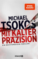 Mit kalter Prazision: Ein Rechtsmedizin-Thriller