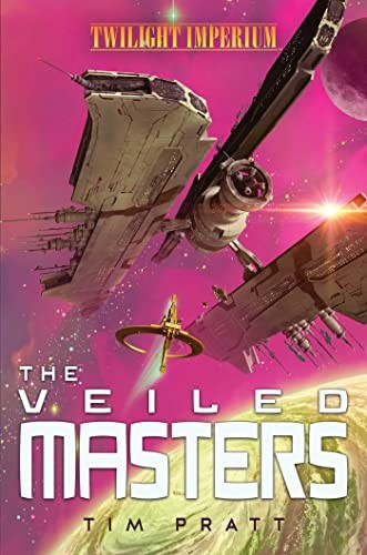 Cover of The Veiled Masters: A Twilight Imperium Novel