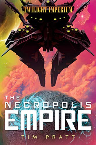 Cover of The Necropolis Empire: A Twilight Imperium Novel