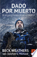 Cover of Dado por muerto: Mi regreso a casa desde el Everest