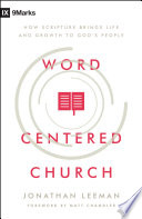 Cover of Word-Centered Church: How Scripture Brings Life and Growth to God's People