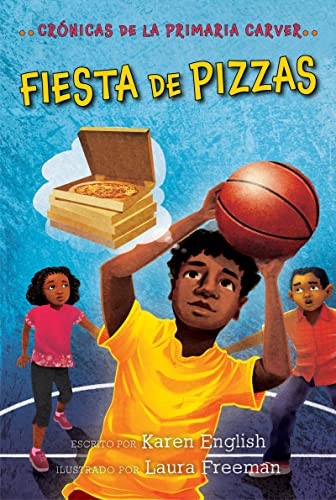 Cover of Fiesta de Pizzas, Volume 6: Cronicas de la Primaria Carver, Libro 6