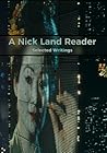 A Nick Land Reader: Selected Writings