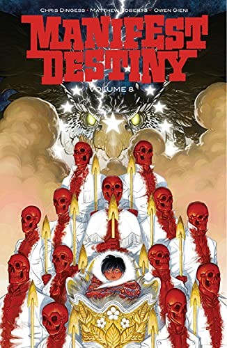Manifest Destiny, Vol. 8: Sacrificium & Reditus