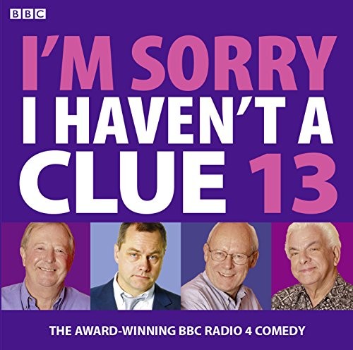 Cover of I'm Sorry I Haven't A Clue: Volume 13