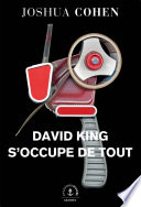 David King s'occupe de tout: roman