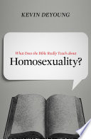 Cover of What Does the Bible Really Teach about Homosexuality?
